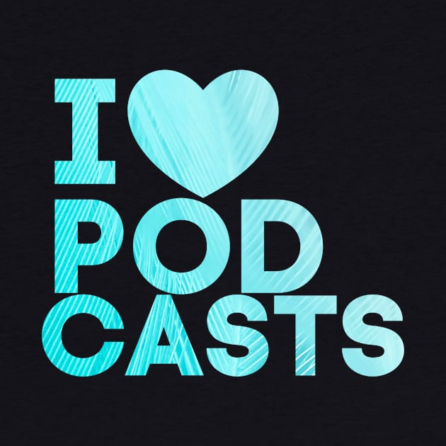 I Heart Podcasts Blue Feather by TalkingFishPodcasts
